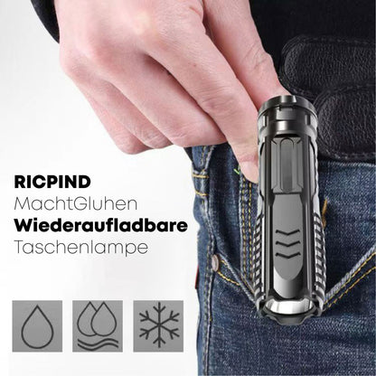 RICPIND MachtGlühen Wiederaufladbare Taschenlampe